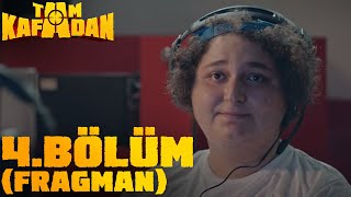 Tam Kafadan 4 Bölüm Fragman