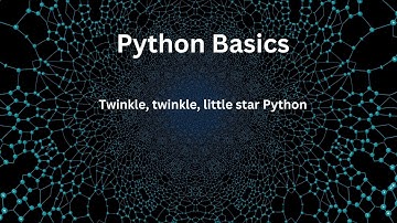 Twinkle, twinkle, little star Python 01