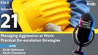 #21 | Managing Aggression at Work: Practical De-escalation Strategies