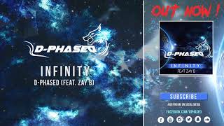 D-Phased Ft Zay B - Infinity Official Preview