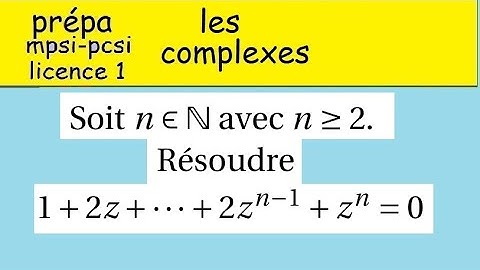 Les complexes   1+2z+2z²+z^n colle  prépa MPSI PCSI et postbac