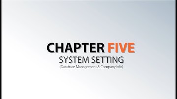 Chapter 5－System Setting III (Database Management & Company info)