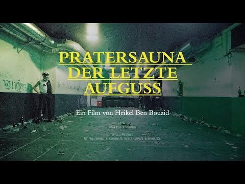 Pratersauna – Der letzte Aufguss