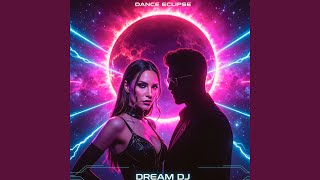 Dream DJ - Dance Eclipse (Future Mix)