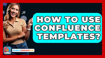 How To Use Confluence Templates? - SearchEnginesHub.com