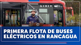 Primera flota de buses eléctricos en Rancagua: Presidente Gabriel Boric encabeza puesta en marcha