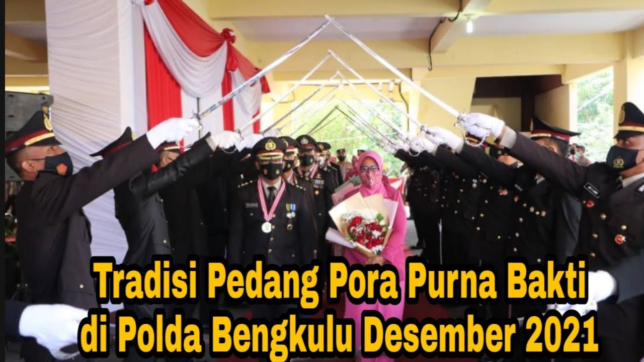 Tradisi Pedang Pora Purna Bakti di Polda Bengkulu Desember 2021