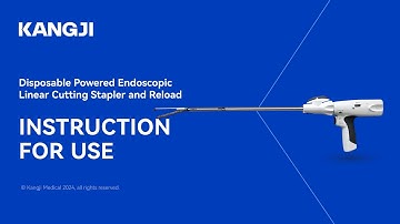 KANGJI Disposable Powered Endoscopic Linear Cutting Stapler | Instructions for Use