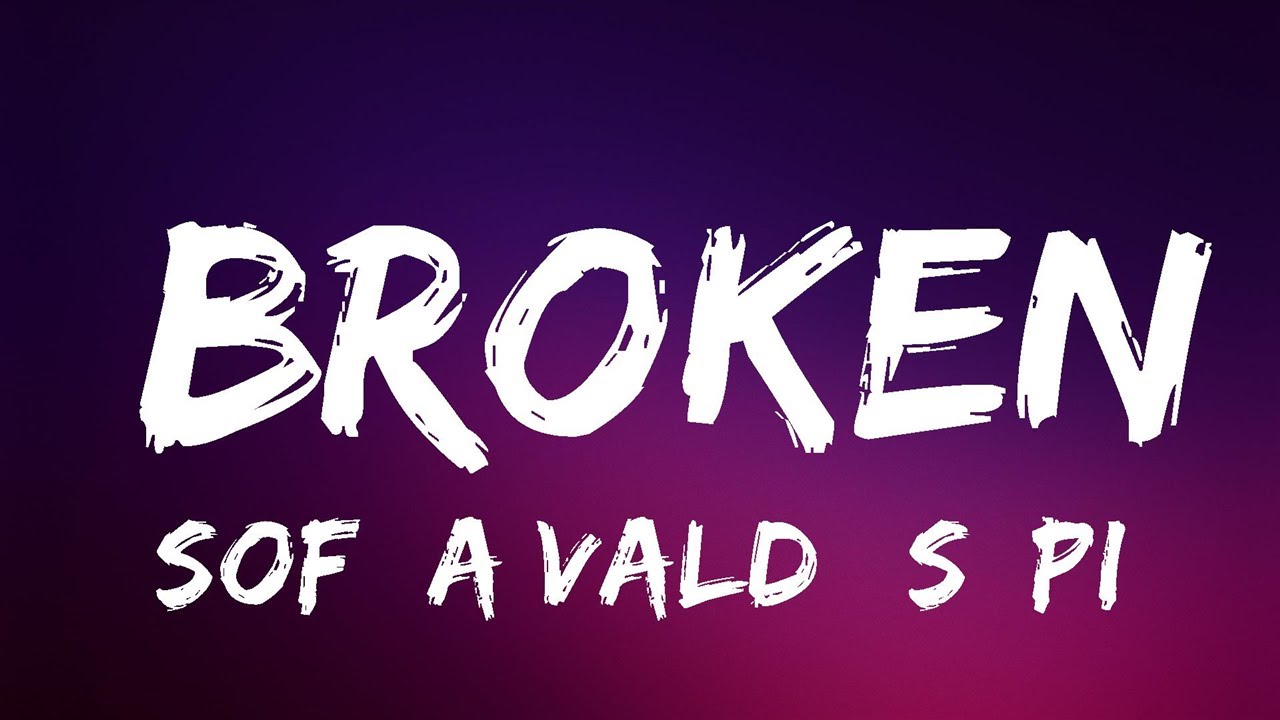 Sofía Valdés, Pink Sweat$ - Broken (Lyrics) | Lyrics (Official)