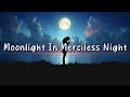 【公式】Moonlight In Merciless Night