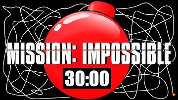 30 Minute Timer Bomb [MISSION IMPOSSIBLE] 💣
