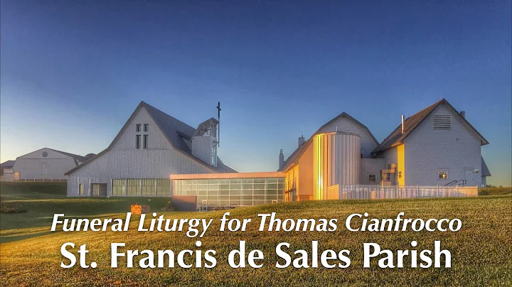 Funeral Liturgy for Thomas Cianfrocco | St. Franci...