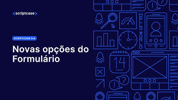 Scriptcase 9.6 - Novas opções do Formulário