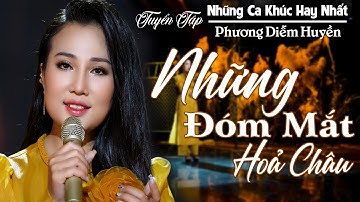 Những Ca Khúc Hay Nhất Phương Diễm Huyền | Album Trữ tình Bolero hay nhất