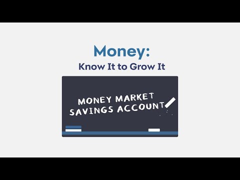 Money: Know It To Grow It - Money Market Savings Account