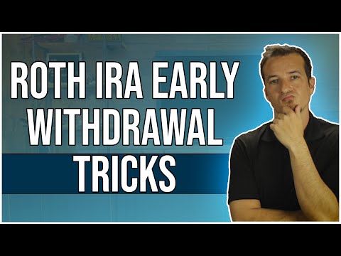Roth IRA Early Withdrawal Tricks