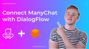 How to Connect ManyChat to Dialogflow in 2022 (No Coding Required)