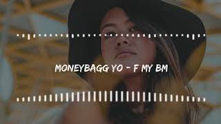 Moneybagg Yo - F My BM