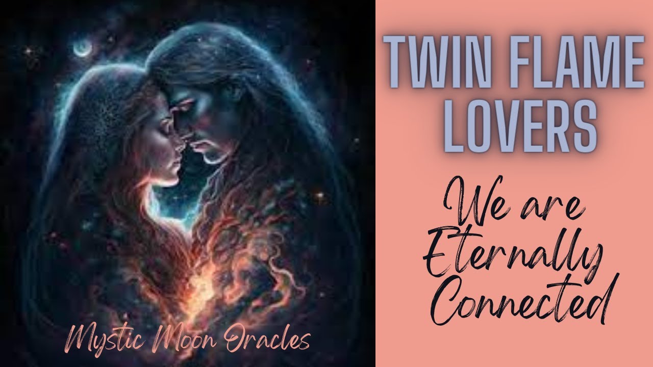 TWIN FLAMES "We are Eternally Connected" DM & DF Timeless Messages ...