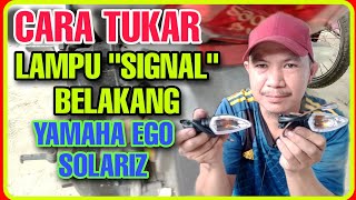 Cara Tukar Lampu Isyarat/Signal Belakang Skuter Yamaha Solariz