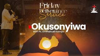 🔴FRIDAY DELIVERANCE SERVICE NE PS. EMMANUEL KAMYA || 19.06.2026