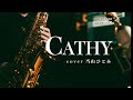 Cathy  sax cover by leon chen