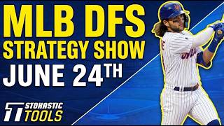 MLB DFS Strategy Wednesday 6/24/26 | DraftKings &amp; FanDuel MLB Lineup Picks