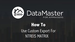 How To: Use Custom Export For NTREIS MATRIX