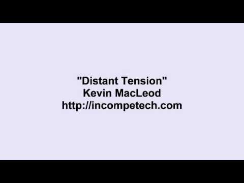 Kevin MacLeod ~ Distant Tension