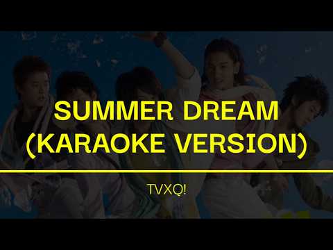 Summer Dream - TVXQ! (Karaoke Version)