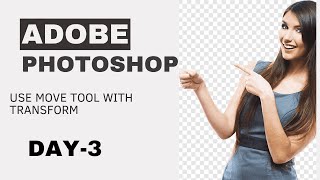 HOW TO USE MOVE TOOL WITH TRANSFORM II  DAY-3