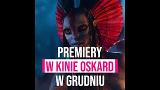 Premiery w Kinie Oskard - grudzień 2025