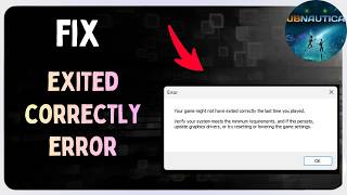Subnautica 2 Fix Your Game Might Not Have Exited Correctly The Last Time You Played