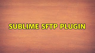 Sublime SFTP plugin