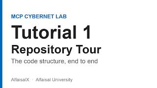 MCP CyberNet Lab — Tutorial 1: Repository Tour & Code Structure