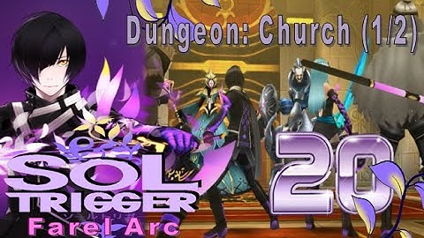 Sol Trigger Playthrough - Farel Arc Ch.7 - Part 20: Dungeon: Church (1/2)