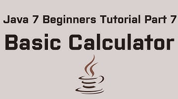 Java 7 Beginners Tutorial Part 7 Calculator