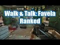 Walk &amp; Talk: Favela Ranked Game Play