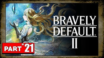 Bravely Default II Playthrough - Part 21 - Martha Boss Fight (Dragoon Job)