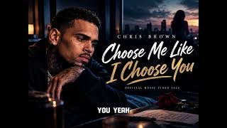 Chris Brown – Choose Me Like I Choose You (Official Music Video 2026)(Fan Made)
