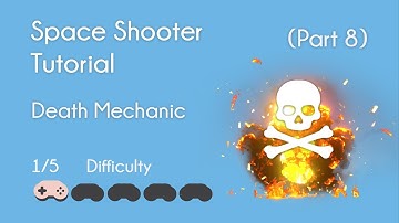 Space Shooter Tutorials - (Part 8) - Death Mechanic