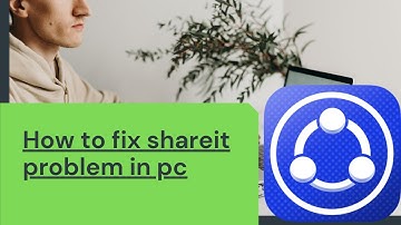 How to fix shareit not opening problem