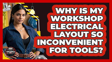 Why Is My Workshop Electrical Layout So Inconvenient For Tools? - ToolBench Pros
