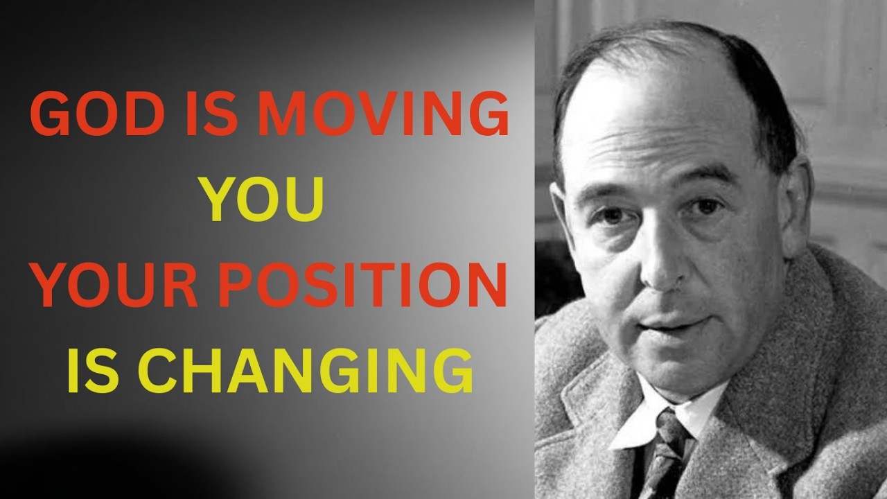 God Is About to Move You Into a Position No One Saw Coming | C.S. Lewis Inspired Motivation