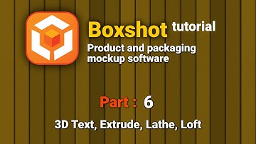 006. Customizable Shapes  ( 3D Text, Extrude, Lathe, Loft  ) In Boxshot