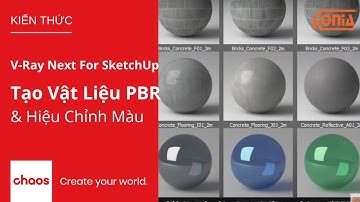 #1 VRay Next for SketchUp: Tạo vật liệu PBR và làm việc với hiệu chỉnh màu