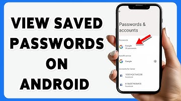 How To View Saved Passwords On Android Device 2025 | Access & Manage Stored Passwords