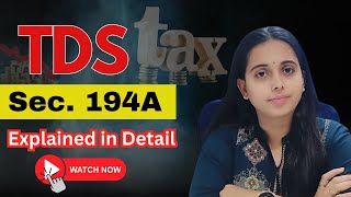 TDS Sec 194A |  #taxgyany #tds
