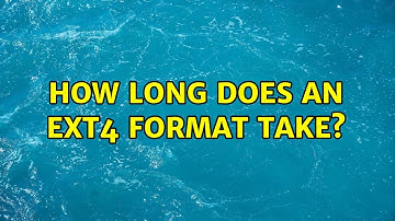 Ubuntu: How long does an ext4 format take?