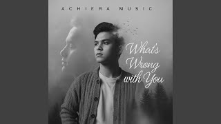 Download Lagu What's Wrong with You MP3